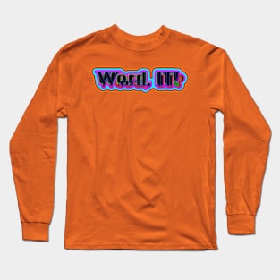 Word It Long Sleeve T-Shirt